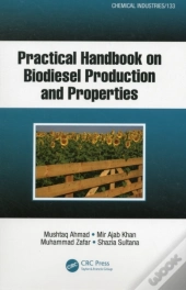 Practical Handbook On Biodiesel Production And Properties