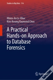 Practical Hands-On Approach To Database Forensics