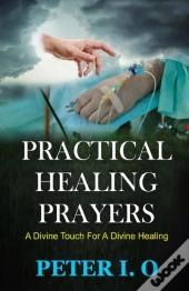 Practical Healing Prayers