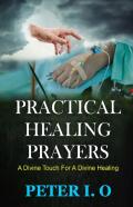 Practical Healing Prayers