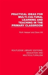 Practical Ideas For Multi-Cultural Learning And Teaching In The Primary Classroom
