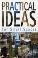 PRACTICAL IDEAS FOR SMALL SPACES