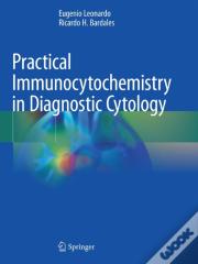 Practical Immunocytochemistry In Diagnostic Cytology