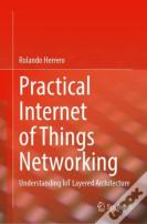 Practical Internet Of Things Networking