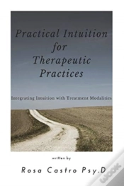Capa do artigo Practical Intuition For Therapeutic Prac