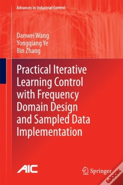 Capa do artigo Practical Iterative Learning Control With Frequency Domain Design And Sampled Data Implementation