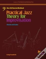 Practical Jazz Theory For Improvisation Bass Clef Exercise Workbook