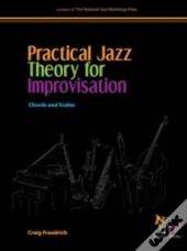 Practical Jazz Theory For Improvisation