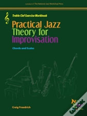 Practical Jazz Theory For Improvisation Treble Clef Exercise Workbook