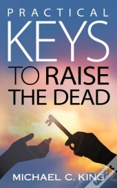 Practical Keys To Raise The Dead