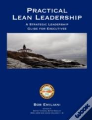 Practical Lean Leadership