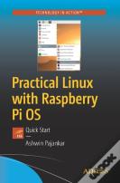 Practical Linux With Raspberry Pi Os