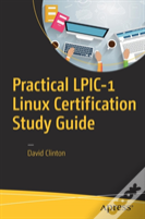 Practical Lpic-1 Linux Certification Study Guide