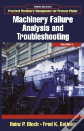 Practical Machinery Management For Process Plants: Volume 2