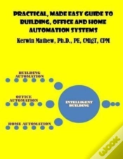 Capa do artigo Practical, Made Easy Guide To Building, Office And Home Automation Systems