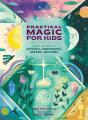 Practical Magic For Kids - Preview