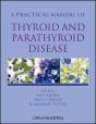 Practical Manual Of Thyroid And Parathyroid Disease - Preview