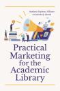 Practical Marketing For The Academic Library - Preview