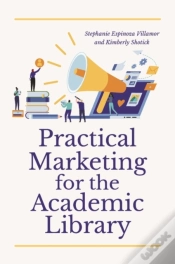 Capa do artigo Practical Marketing For The Academic Library