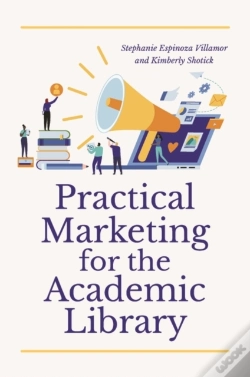 Capa do artigo Practical Marketing For The Academic Library