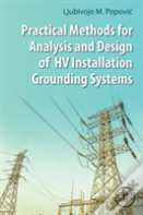 Practical Methods For Analysis And Design Of Hv Installation Grounding Systems