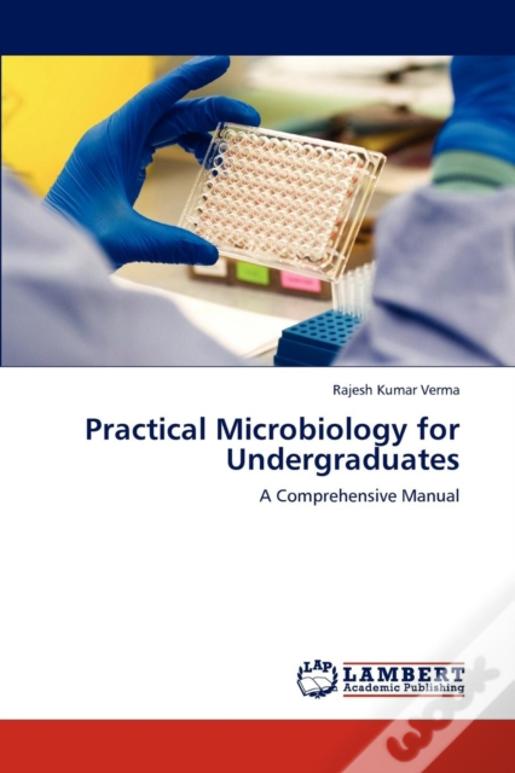 Practical Microbiology For Undergraduates