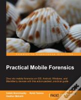 Practical Mobile Forensics