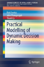 Practical Modelling Of Dynamic Decision Making - Preview