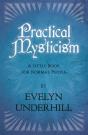 Practical Mysticism - A Little Book For Normal People - Preview