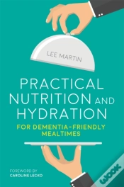 Capa do artigo Practical Nutrition And Hydration For Dementia-Friendly Mealtimes