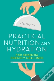 Capa do artigo Practical Nutrition And Hydration For Dementia-Friendly Mealtimes