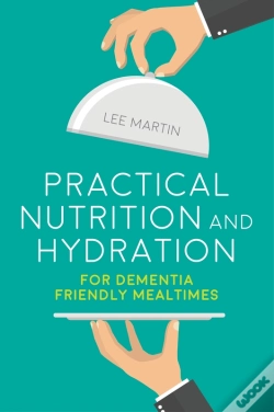 Capa do artigo Practical Nutrition And Hydration For Dementia-Friendly Mealtimes