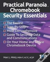 Practical Paranoia Chromebook Security Essentials