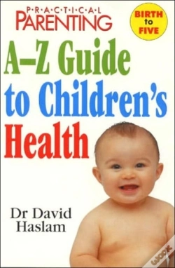 Capa do artigo "Practical Parenting" A-Z Guide To Children'S Health