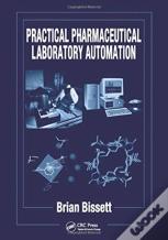 Practical Pharmaceutical Laboratory Automation