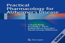 Practical Pharmacology For Alzheimerâ€™S Disease