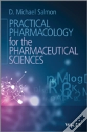 Practical Pharmacology For The Pharmaceutical Sciences