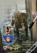 Practical Physiotherapy For Small Animal Practice