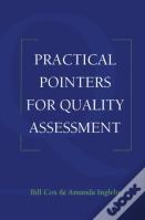 Practical Pointers On Quality Assessment