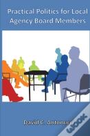 Practical Politics For Local Agency Board Members