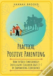 Practical Positive Parenting