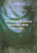 Practical Poultry Breeder And Feeder