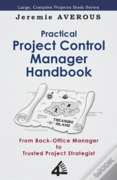 Practical Project Control Manager Handbook