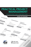 Practical Project Management For Building And Construction