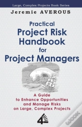 Practical Project Risk Handbook For Project Managers