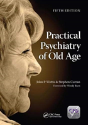 Practical Psychiatry Of Old Age, Fifth Edition - Preview