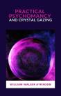 Practical Psychomancy And Crystal Gazing - Preview