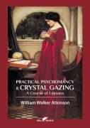 Practical Psychomancy &Amp; Crystal Gazing