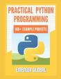 Practical Python Programming Practices (101 Common Projects) - Preview