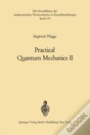 Practical Quantum Mechanics Ii